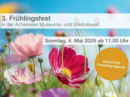 3. Frühlingsfest Achenseer Museumswelt